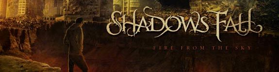 SHADOWS FALL - Fire From The Sky Albumstream online