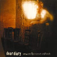 DEAR DIARY - HOW TO BECOME A GHOST