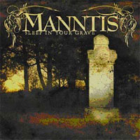 MANNTIS - SLEEP IN YOUR GRAVE MANNTIS - SLEEP IN YOUR GRAVE