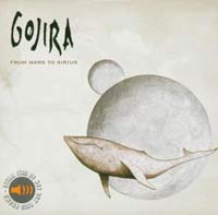 GOJIRA - FROM MARS TO SIRIUS GOJIRA - FROM MARS TO SIRIUS