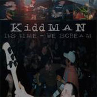 KIDD MAN - ITS TIME - WE SCREAM