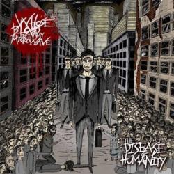 WHOSE BLOOD IS IN MY MICROWAVE - THE DISEASE OF HUMANITY