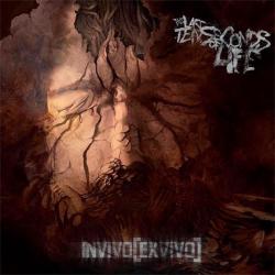 LAST TEN SECONDS OF LIFE - INVIVO[EXVIVO]