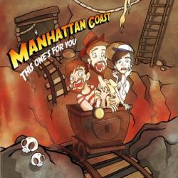 MANHATTAN COAST - THIS ONE'S FOR YOU MANHATTAN COAST - THIS ONE'S FOR YOU