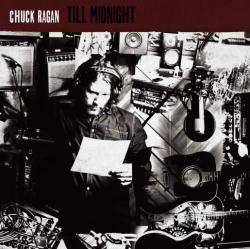 CHUCK RAGAN - TILL MIDNIGHT