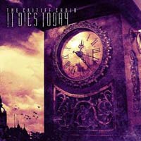 IT DIES TODAY - THE CAITIFF CHOIR IT DIES TODAY - THE CAITIFF CHOIR