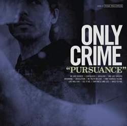 ONLY CRIME - PURSUANCE ONLY CRIME - PURSUANCE