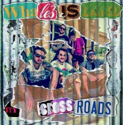 WHALES ISLAND - CROSSROADS WHALES ISLAND - CROSSROADS