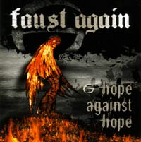 FAUST AGAIN - HOPE AGAINST HOPE FAUST AGAIN - HOPE AGAINST HOPE