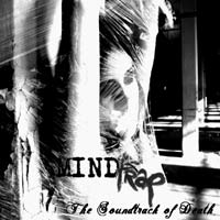 MINDTRAP - THE SOUNDTRACK OF DEATH EP MINDTRAP - THE SOUNDTRACK OF DEATH EP