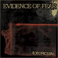 EVIDENCE OF FEAR - EXORCISM EP EVIDENCE OF FEAR - EXORCISM EP
