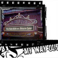 MY WAY OUT - BRUCE LEE VS. THE FAKE KIDS