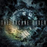 THE ARCANE ORDER - THE MACHINERY OF OBLIVION THE ARCANE ORDER - THE MACHINERY OF OBLIVION