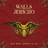 WALLS OF JERICHO - WITH DEVILS AMONGST US ALL