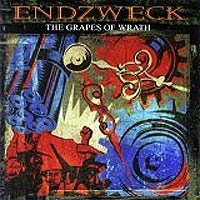 ENDZWECK - THE GRAPES OF WRATH ENDZWECK - THE GRAPES OF WRATH