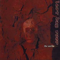 LAST DAY EVER - THE WORLDS FALL LAST DAY EVER - THE WORLDS FALL