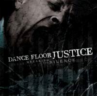 DANCEFLOOR JUSTICE - BREAKING THE SILENCE