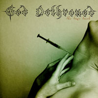 GOD DETHRONED - THE TOXIC TOUCH GOD DETHRONED - THE TOXIC TOUCH