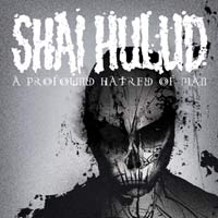 SHAI HULUD - A PROFOUND HATRED OF MAN