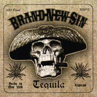 BRAND NEW SIN - TEQUILA BRAND NEW SIN - TEQUILA