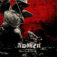 AWOKEN - DEATH OR GLORY AWOKEN - DEATH OR GLORY