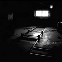 THE DEATH OF APATHY - THE DEATH OF APATHY EP THE DEATH OF APATHY - THE DEATH OF APATHY EP