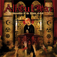 ALL OUT WAR - ASSASSINS IN THE HOUSE OF GOD ALL OUT WAR - ASSASSINS IN THE HOUSE OF GOD
