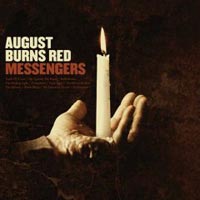 AUGUST BURNS RED - MESSENGERS AUGUST BURNS RED - MESSENGERS