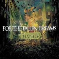 FOR THE FALLEN DREAMS - CHANGES