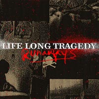 LIFE LONG TRAGEDY - RUNAWAYS
