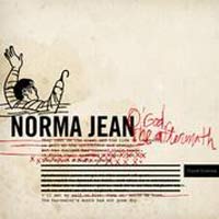 NORMA JEAN - O' GOD, THE AFTERMATH