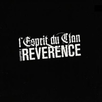 L'ESPRIT DU CLAN - REVERENCE L'ESPRIT DU CLAN - REVERENCE
