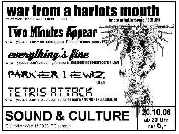 WAR FROM A HARLOTS MOUTH, TWO MINUTES APPEAR, EVERYTHING´S FINE, PARKER LEWIZ UND TETRIS ATTACK