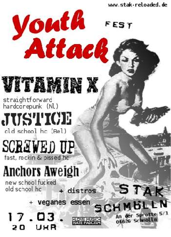 VITAMIN X, JUSTICE, SCREWED UP UND ANCHORS AWEIGH