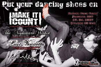MAKE IT COUNT, THE NIGHTMARE WITHIN, LAST VENDETTA, ANTITHESIS MAKE IT COUNT, THE NIGHTMARE WITHIN, LAST VENDETTA, ANTITHESIS