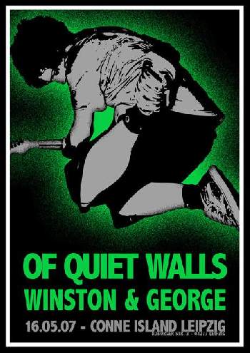 OF QUIET WALLS UND WINSTON AND GEORGE OF QUIET WALLS UND WINSTON AND GEORGE