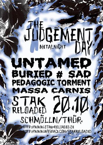 UNTAMED, BURRIED, SAD, PEDAGOGIC TORMENT, MASSA CARNIS