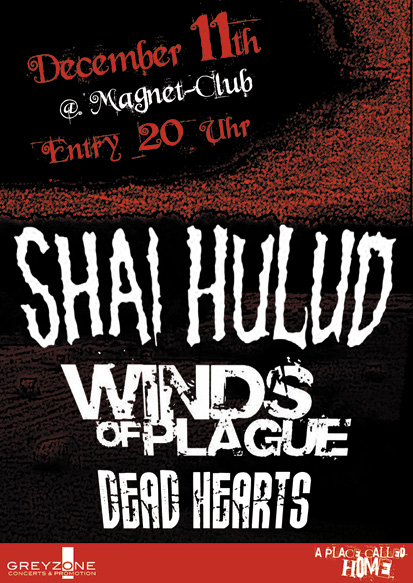 SHAI HULUD, WINDS OF PLAGUE, DEAD HEARTS SHAI HULUD, WINDS OF PLAGUE, DEAD HEARTS