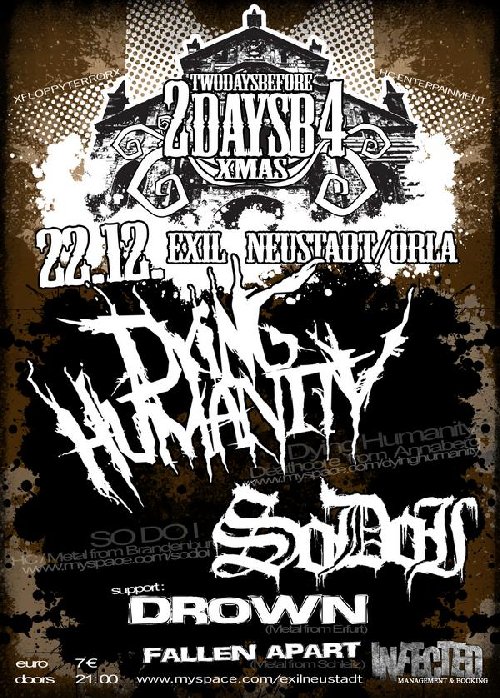 DYING HUMANITY, SO DO I, DROWN, FALLEN APART DYING HUMANITY, SO DO I, DROWN, FALLEN APART