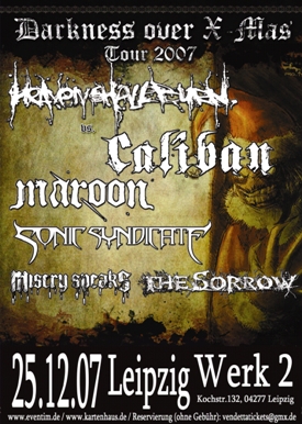 HEAVEN SHALL BURN, CALIBAN, MAROON, MISERY SPEAKS, SONIC SYNDICATE, THE SORROW