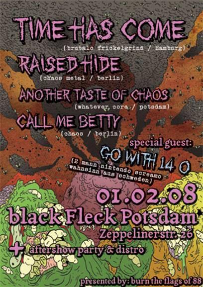 TIME HAS COME, RAISED HIDE, ANOTHER TASTE OF CHAOS, CALL ME BETTY, GO! WITH 14 O TIME HAS COME, RAISED HIDE, ANOTHER TASTE OF CHAOS, CALL ME BETTY, GO! WITH 14 O