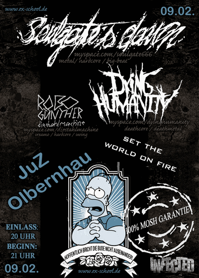 SOULGATE'S DAWN, DYING HUMANITY, ROBOGÜNTHER DIESTAHLMACHINE, SET THE WORLD ON FIRE SOULGATE'S DAWN, DYING HUMANITY, ROBOGÜNTHER DIESTAHLMACHINE, SET THE WORLD ON FIRE