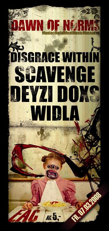 DISGRACE WITHIN, SCAVENGE, DEYZI DOXS, WIDLA DISGRACE WITHIN, SCAVENGE, DEYZI DOXS, WIDLA