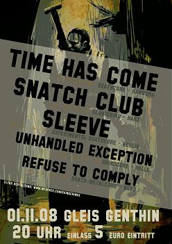TIMEHASCOME, SNATCHCLUB, SLEEVE, UNHANDLEDEXCEPTION, REFUSETOCOMPLY TIMEHASCOME, SNATCHCLUB, SLEEVE, UNHANDLEDEXCEPTION, REFUSETOCOMPLY