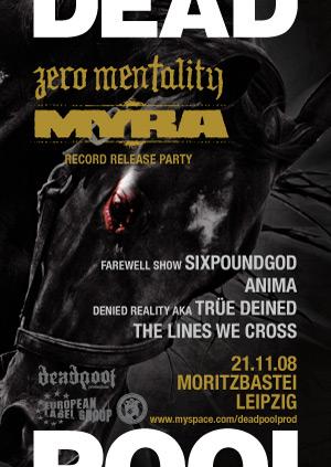 ZERO MENTALITY, MYRA, ANIMA, SIXPOUNDGOD, THELINESWECROSS, DENIED REALITY ZERO MENTALITY, MYRA, ANIMA, SIXPOUNDGOD, THELINESWECROSS, DENIED REALITY