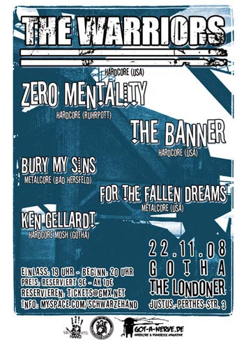 THE WARRIORS, ZERO MENTALITY, THE BANNER, BURY MY SINS, FOR THE FALLEN DREAMS, KEN GELLARDT THE WARRIORS, ZERO MENTALITY, THE BANNER, BURY MY SINS, FOR THE FALLEN DREAMS, KEN GELLARDT