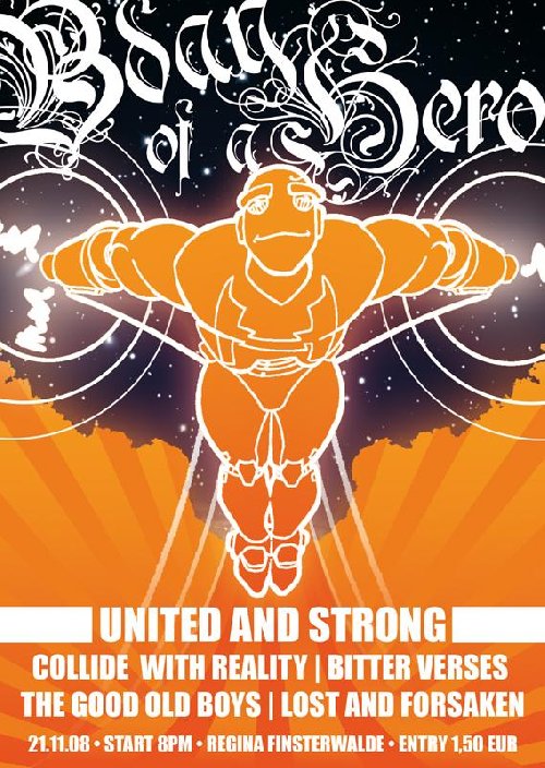UNITED AND STRONG, BITTER VERSES, REASON TO CARE, THE GOOD OLD BOYS, COLLIDE WITH REALITY, LOST AND FORSAKEN UNITED AND STRONG, BITTER VERSES, REASON TO CARE, THE GOOD OLD BOYS, COLLIDE WITH REALITY, LOST AND FORSAKEN