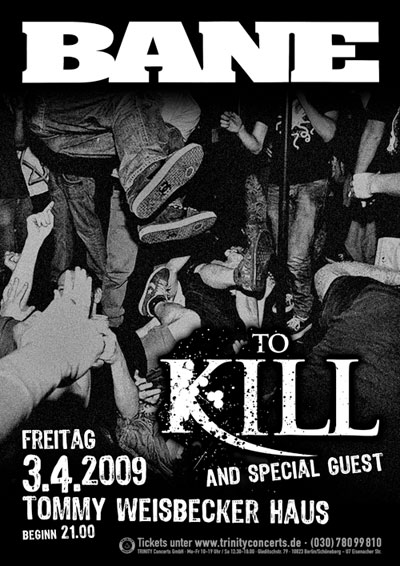 BANE, TO KILL, SPECIAL GUESTS BANE, TO KILL, SPECIAL GUESTS