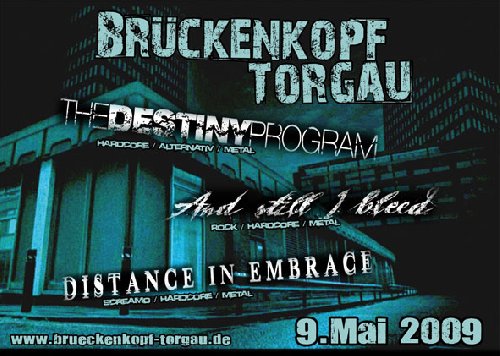THE DESTINY PROGRAM, AND STILL I BLEED, DISTANCE IN EMBRACE