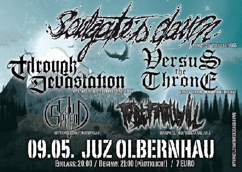 SOULGATE'S DAWN, THROUGH DEVASTATION, VERSUS THE THRONE, TO BE FATALLY ILL, COLD SPREAD SOULGATE'S DAWN, THROUGH DEVASTATION, VERSUS THE THRONE, TO BE FATALLY ILL, COLD SPREAD